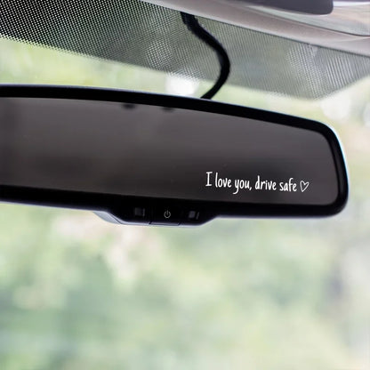 I Love You Drive Safe Mirror Sticker