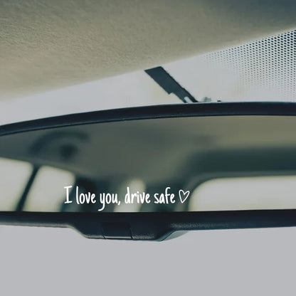 I Love You Drive Safe Mirror Sticker